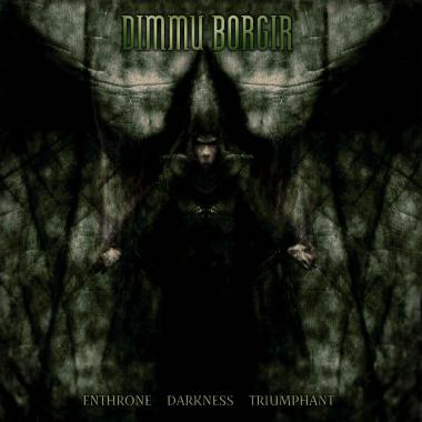 Dimmu Borgir -  Enthrone Darkness Triumphant